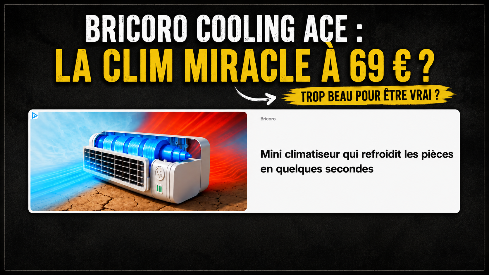 Bricoro Cooling Ace : la clim miracle à 69 euros ?